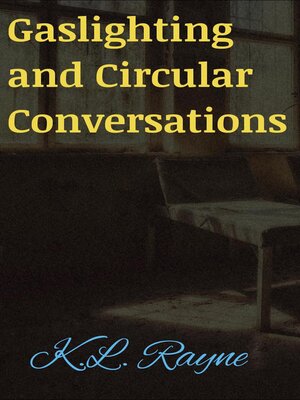 cover image of Gaslighting and Circular Conversations